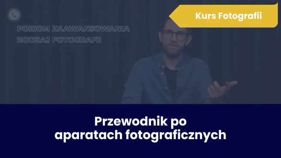 Kurs fotografii profesjonalnej - jak wybrać dobre szkolenie?
